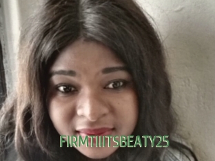 FIRMTIIITSBEATY25