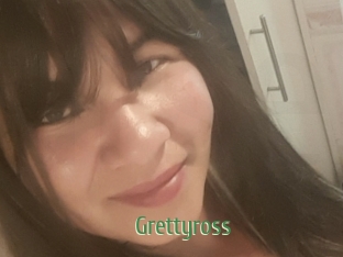 Grettyross